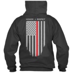 Hoodie - Thin Red Line American Flag Honor & Respect
