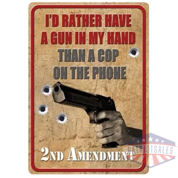 RIVERS EDGE TIN SIGN 12"X17" - "I'D RATHER HAVE A GUN"