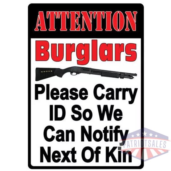 RIVERS EDGE EMBOSSED SIGN - 12"X17" "ATTENTION BURGLARS"