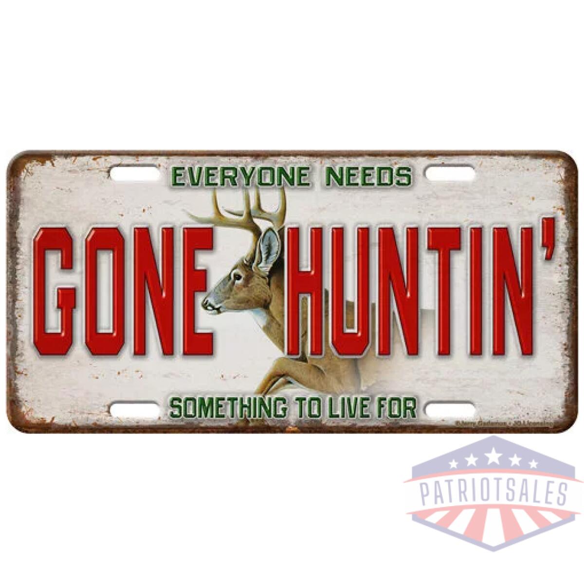 2695 - rivers edge license plate - "gone huntin'" - 2695