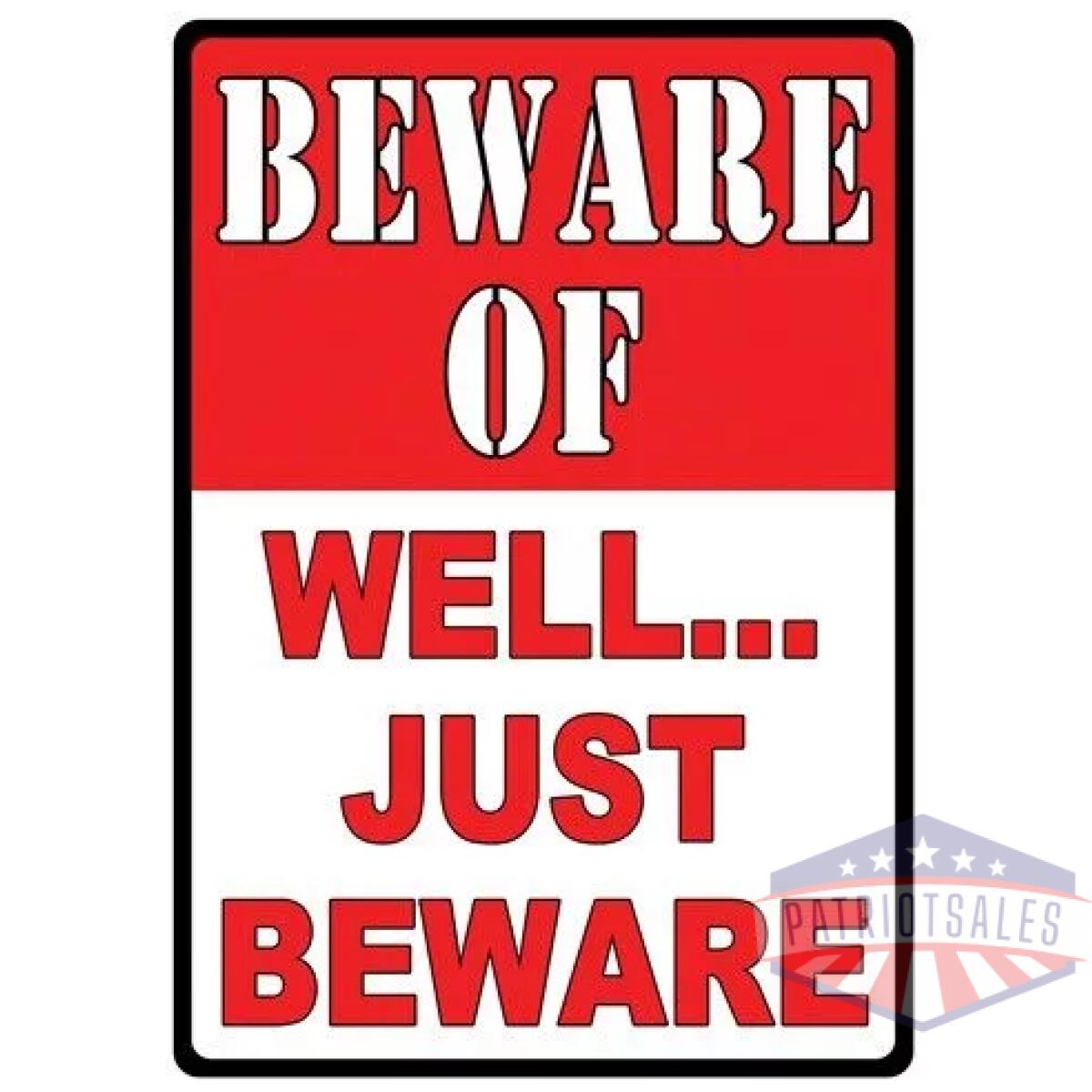 Rivers edge sign 12"x17" - "beware of well just beware" - image 1