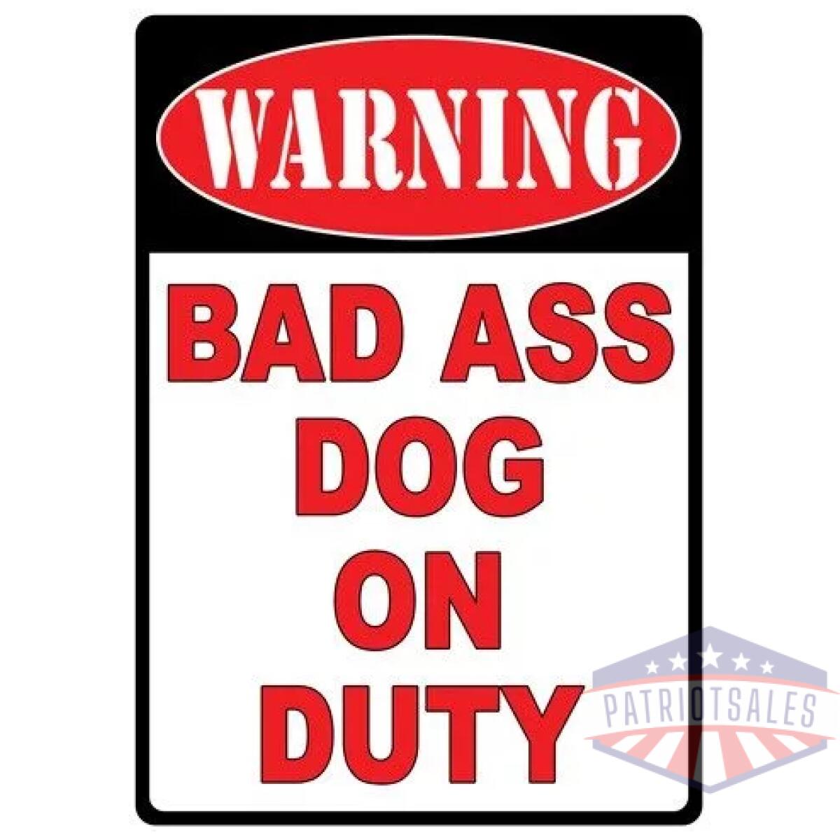 Rivers edge sign 12"x17" - "warning bad a** dog" - image 1