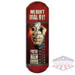RIVERS EDGE THERMOMETER - "WE DON'T DIAL 911"